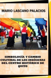 Simbología y cambio cultural de los indígenas del Centro Histórico de Quito (2002)